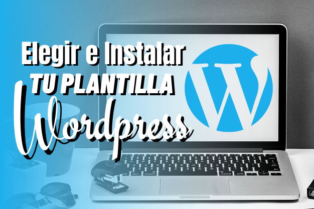 elegir-instalar-plantilla-wordpress